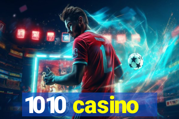 1010 casino